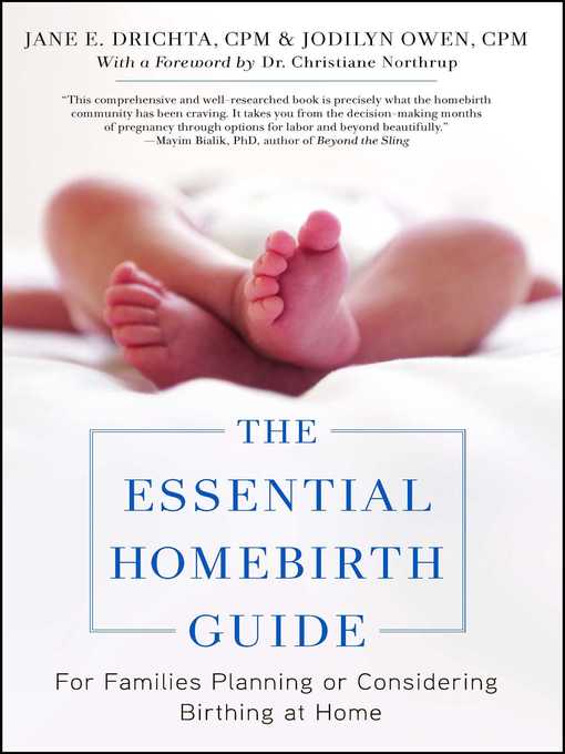 Title details for The Essential Homebirth Guide by Jane E. Drichta - Wait list